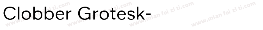 Clobber Grotesk字体转换